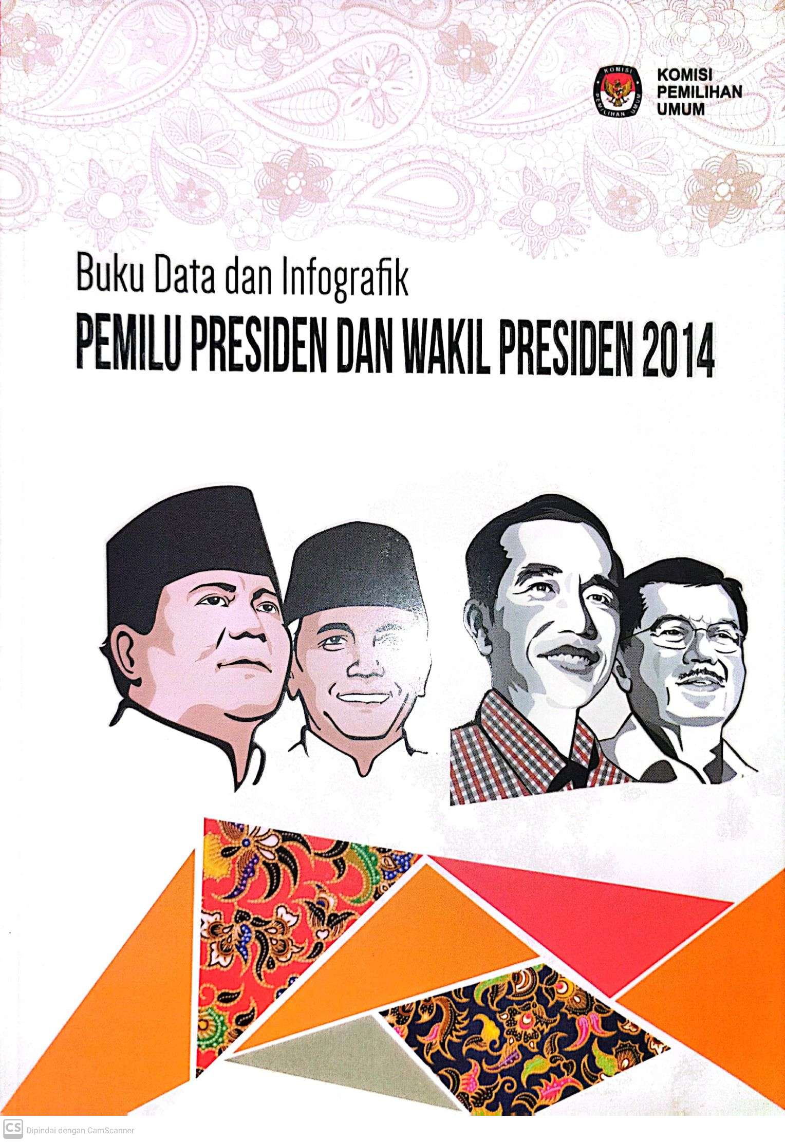 Buku Data dan Infografik Pemilu Presiden dan Wakil Presiden 2014